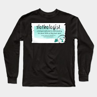 slothologist Long Sleeve T-Shirt